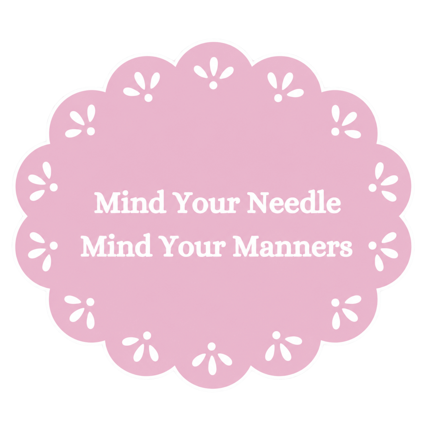 Mind Your Needle, Mind Your Manners Needleminder- Pink