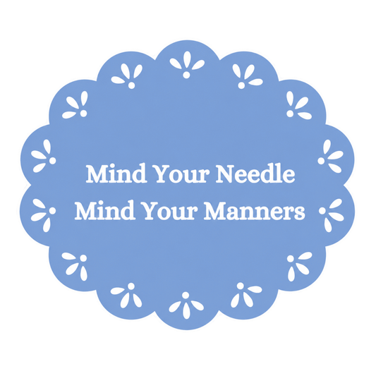 Mind Your Needle, Mind Your Manners Needleminder- Blue